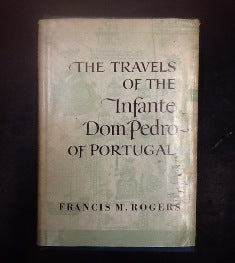 THE TRAVELS OF THE INFANTE DOM PEDRO OF PORTUGAL