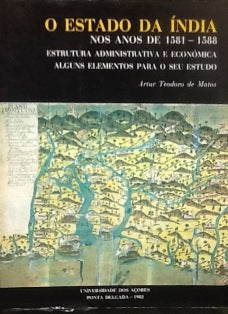 O ESTADO DA ÍNDIA NOS ANOS DE 1581-1588