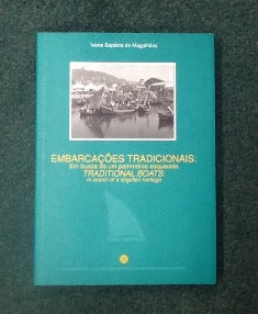 EMBARCAÇÕES TRADICIONAIS: EM BUSCA DE UM PATRIMÓNIO ESQUECIDO.