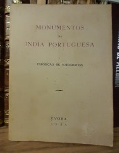 EXPOSIÇÃO DE FOTOGRAFIAS DE MONUMENTOS DA INDIA PORTUGUESA