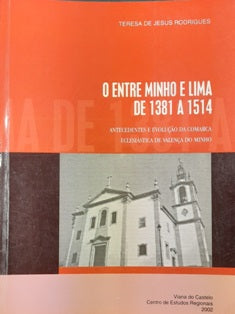 O ENTRE MINHO E LIMA DE 1381 A 1514