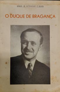 O DUQUE DE BRAGANÇA