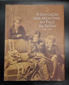 A EDUCAÇÃO DOS PRÍNCIPES NO PAÇO DA AJUDA