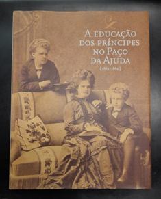 A EDUCAÇÃO DOS PRÍNCIPES NO PAÇO DA AJUDA