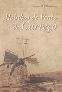 MOINHOS DE VENTO DE CARREÇO