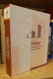 CASA NOBRE: UM PATRIMÓNIO PARA O FUTURO