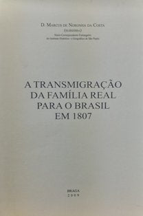 A TRANSMIGRAÇÃO DA FAMÍLIA REAL PARA O BRASIL EM 1807