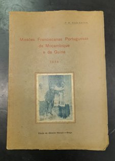 MISSÕES FRANCISCANAS PORTUGUESAS DE MOÇAMBIQUE E DA GUINÉ