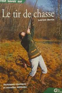 TOUT SAVOIR SUR LE TIR DE CHASSE