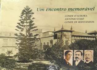 UM ENCONTRO MEMORÁVEL: CONDE D`AURORA, ANTONIO FEIJÓ, CONDE DE BERTIANDOS