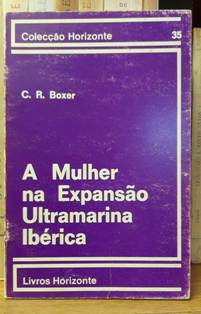 A MULHER NA EXPANSÃO ULTRAMARINA IBÉRICA 1415 - 1815