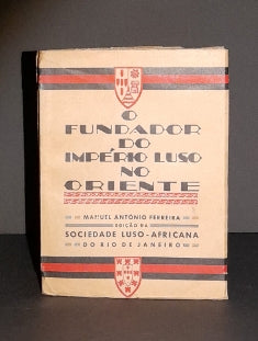 O FUNDADOR DO IMPERIO LUSO NO ORIENTE.