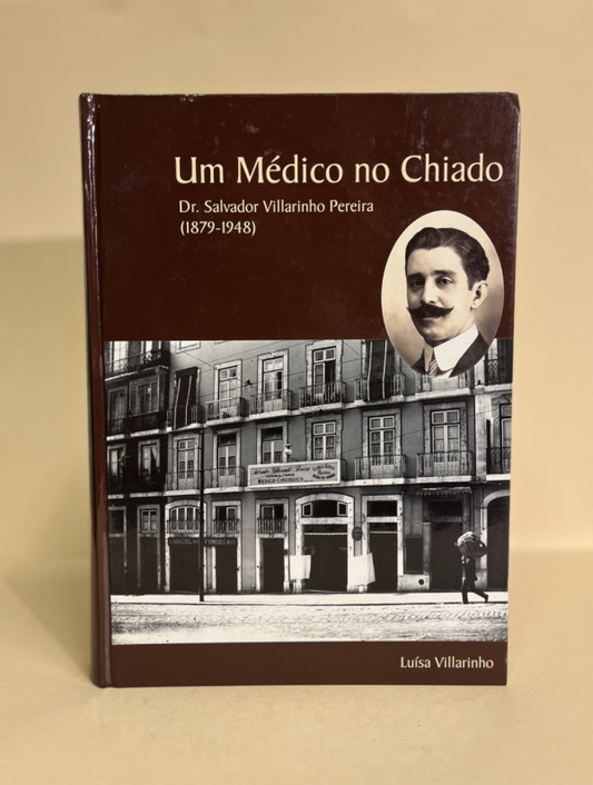 UM MÉDICO NO CHIADO - DR. SALVADOR VILLARINHO PEREIRA
