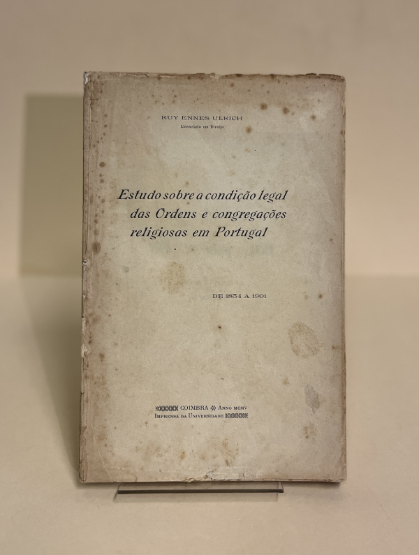 ESTUDO SOBRE A CONDIÇÃO LEGAL DAS ORDENS E CONGREGAÇÕES RELIGIOSAS EM PORTUGAL