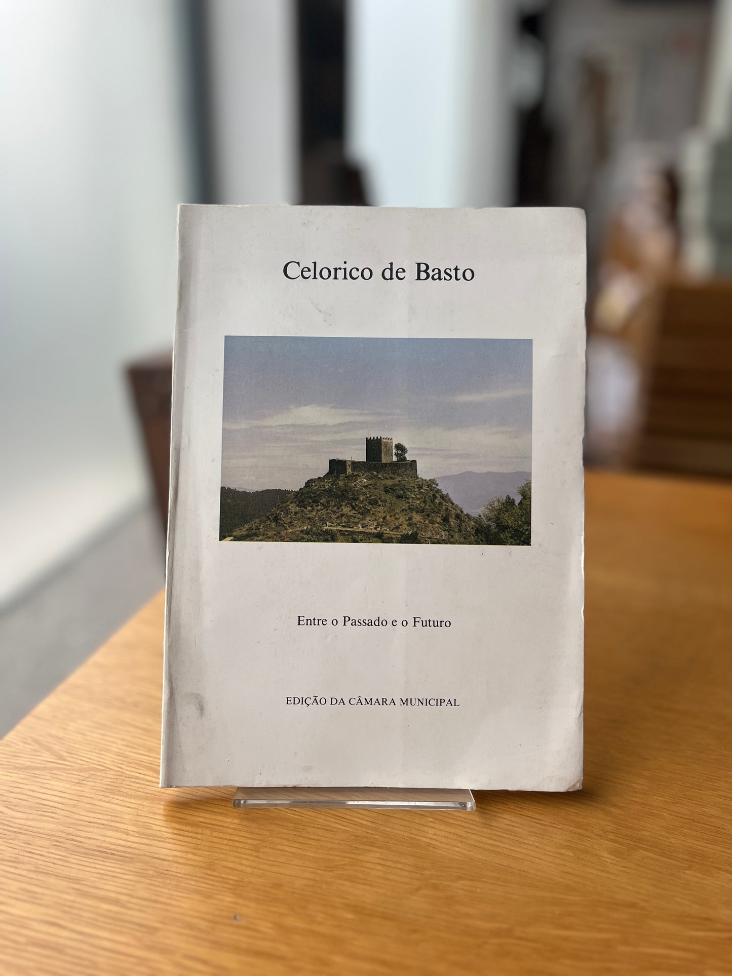 CELORICO DE BASTO, ENTRE O PASSADO E O FUTURO