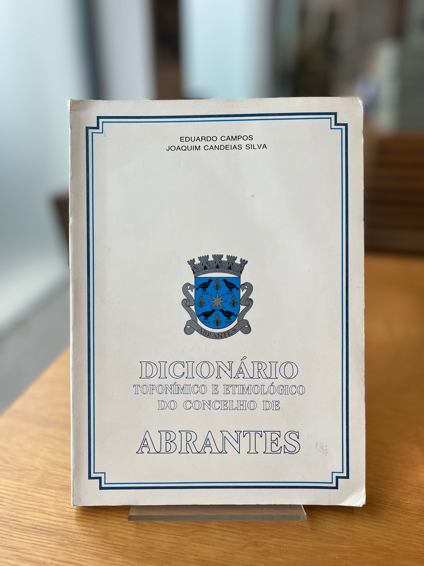 DICIONÁRIO TOPONÍMICO E ETIMOLÓGICO DO CONCELHO DE ABRANTES