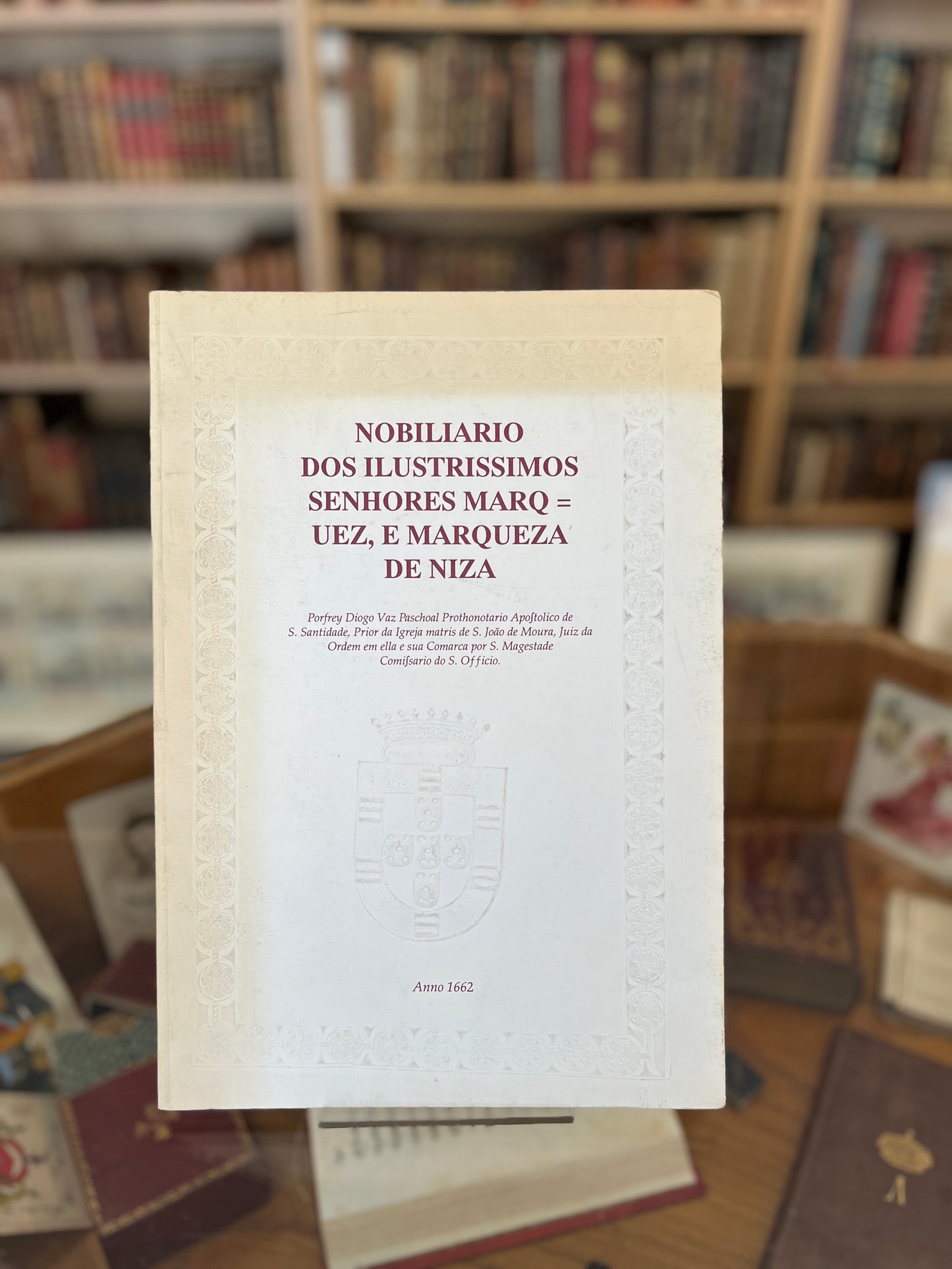 NOBILIARIO DOS ILUSTRISSIMOS SENHORES MARQUEZ, E MARQUEZA DE NIZA