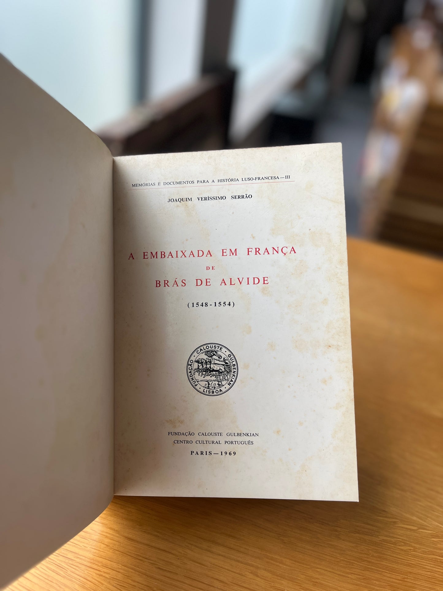 A EMBAIXADA EM FRANÇA DE BRÁS DE ALVIDE (1548 - 1554)
