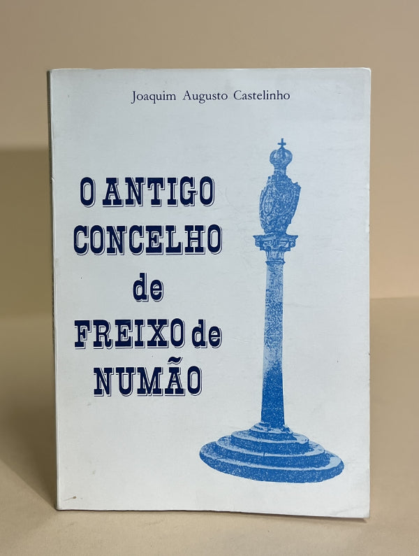 O ANTIGO CONCELHO DE FREIXO DE NUMÃO