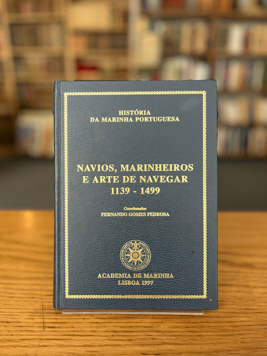 NAVIOS, MARINHEIROS E ARTE DE NAVEGAR 1139 - 1499