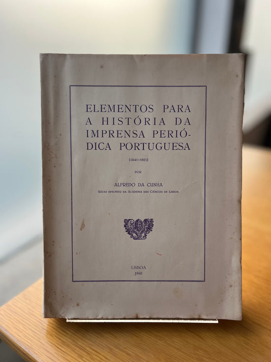 ELEMENTOS PARA A HISTÓRIA DA IMPRENSA PERIÓDICA PORTUGUESA  ( 1641-1821 )