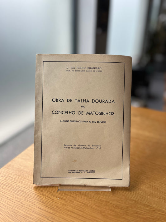 OBRA DE TALHA DOURADA NO CONCELHO DE MATOSINHOS