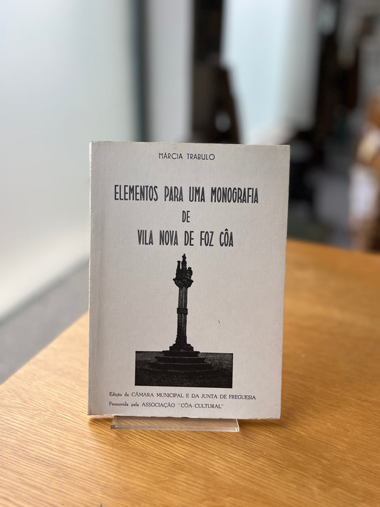 ELEMENTOS PARA UMA MONOGRAFIA DE VILA NOVA DE FOZ CÔA