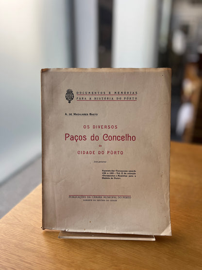 OS DIVERSOS PAÇOS DO CONCELHO DA CIDADE DO PORTO