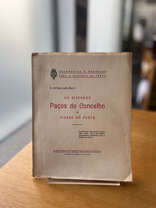 OS DIVERSOS PAÇOS DO CONCELHO DA CIDADE DO PORTO