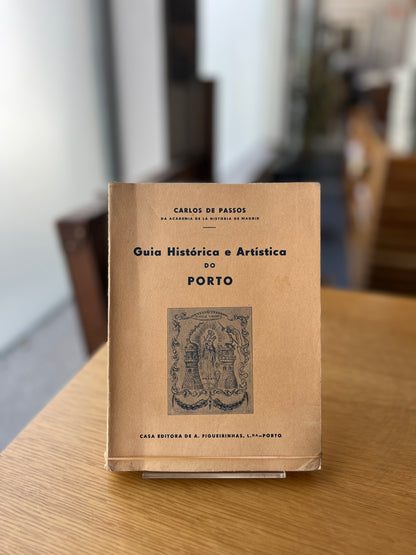 GUIA HISTÓRICA E ARTÍSTICA DO PORTO