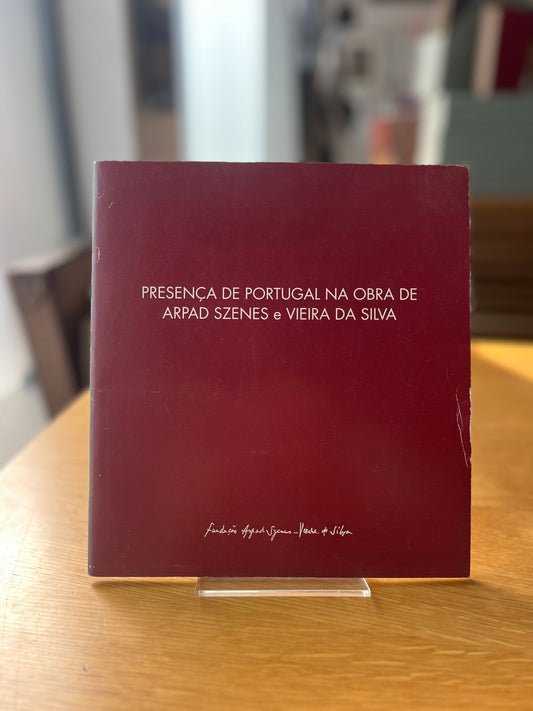 PRESENÇA DE PORTUGAL NA OBRA DE ARPAD SZENES E VIEIRA DA SILVA
