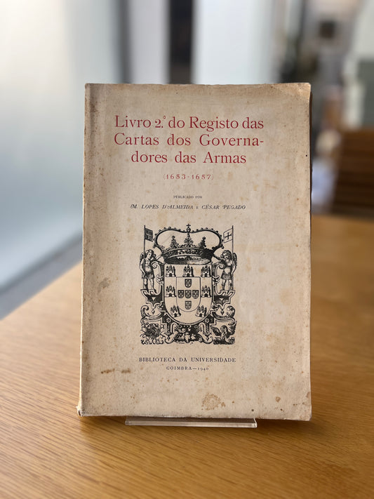 LIVRO 2º DO REGIMENTO DAS CARTAS DOS GOVERNADORES DAS ARMAS.