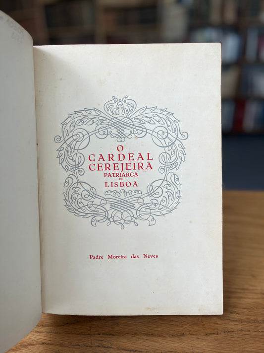 O CARDEAL CEREJEIRA, PATRIARCA DE LISBOA