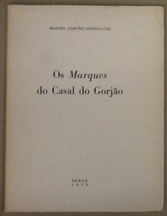 OS MARQUES DO CASAL DO GORJÃO