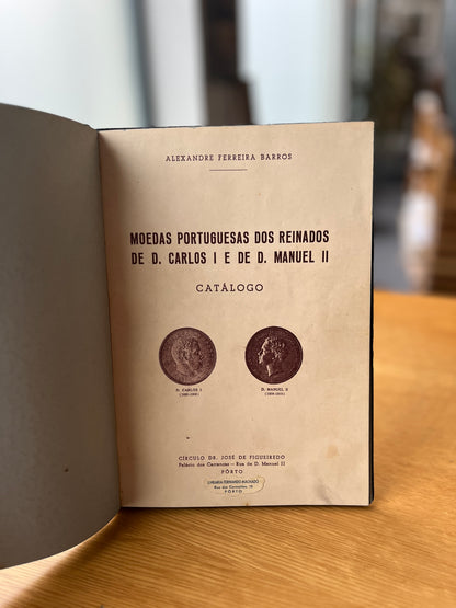 CATÁLOGO - MOEDAS PORTUGUESAS DOS REINADOS DE D. CARLOS I E DE D. MANUEL II
