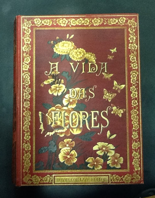 A VIDA DAS FLORES