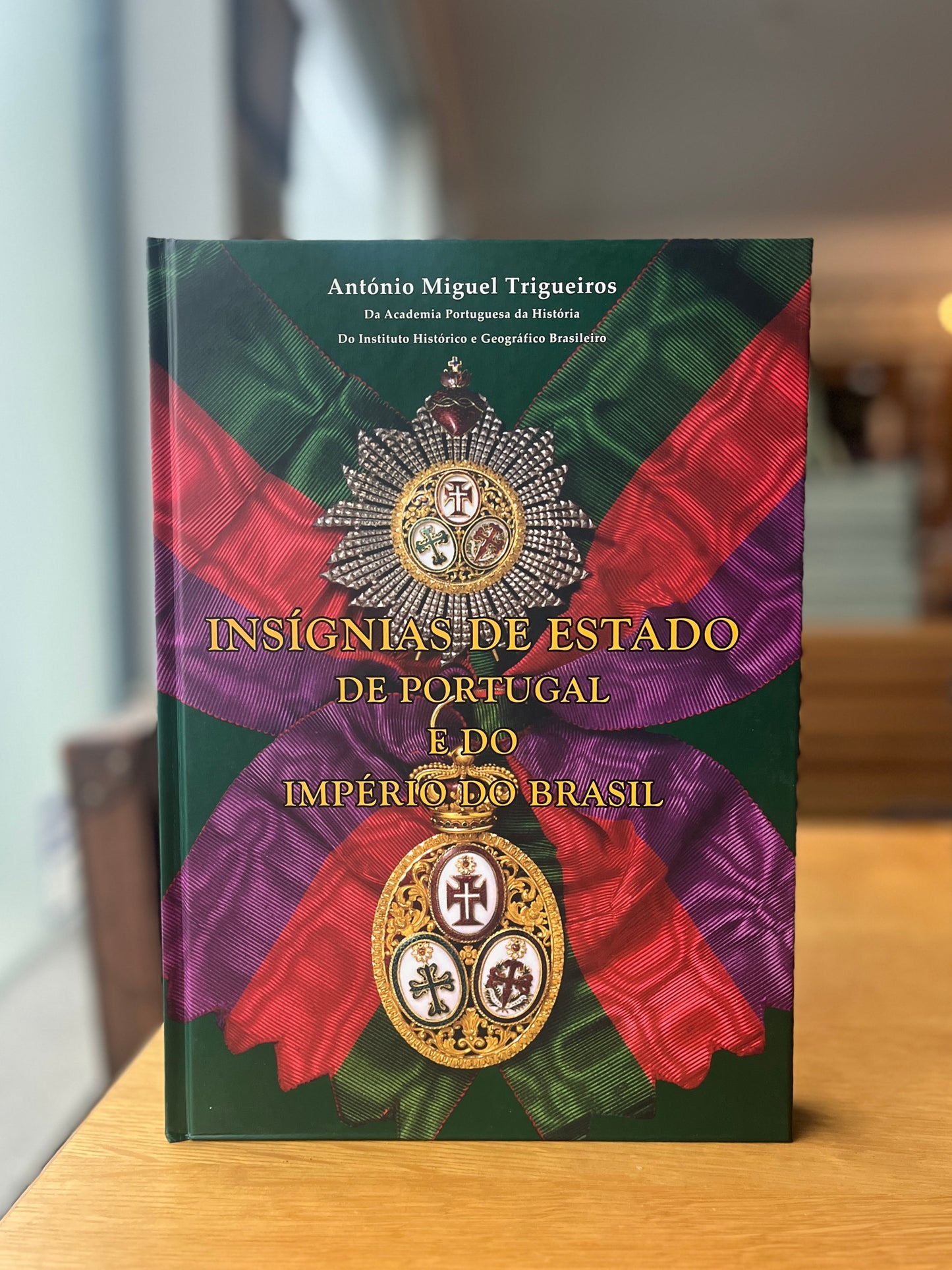 INSÍGNIAS DE ESTADO DE PORTUGAL E DO IMPÉRIO DO BRASIL 1789 - 2025