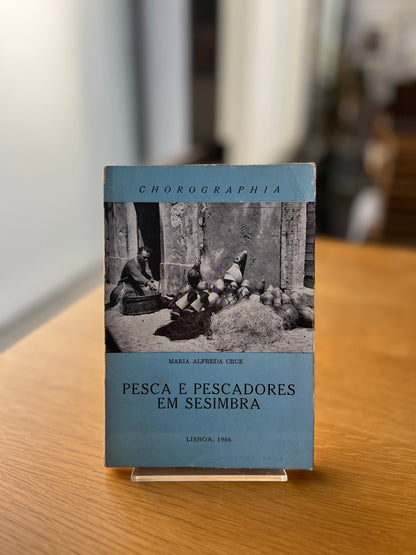PESCA E PESCADORES EM SESIMBRA
