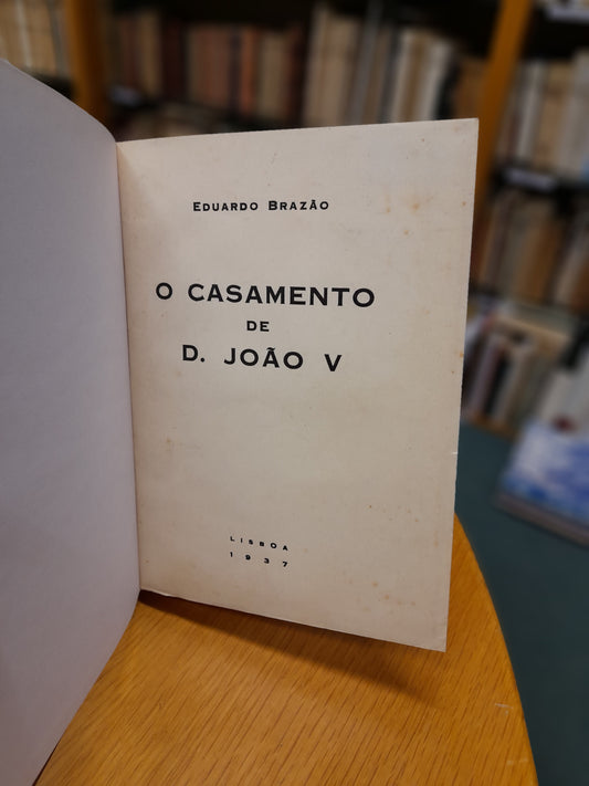 O CASAMENTO DE D. JOÃO V