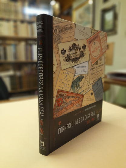 OS FORNECEDORES DA CASA REAL [1821- 1910]