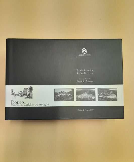 DOURO-MEMÓRIAS DAS CALDAS DE AREGOS