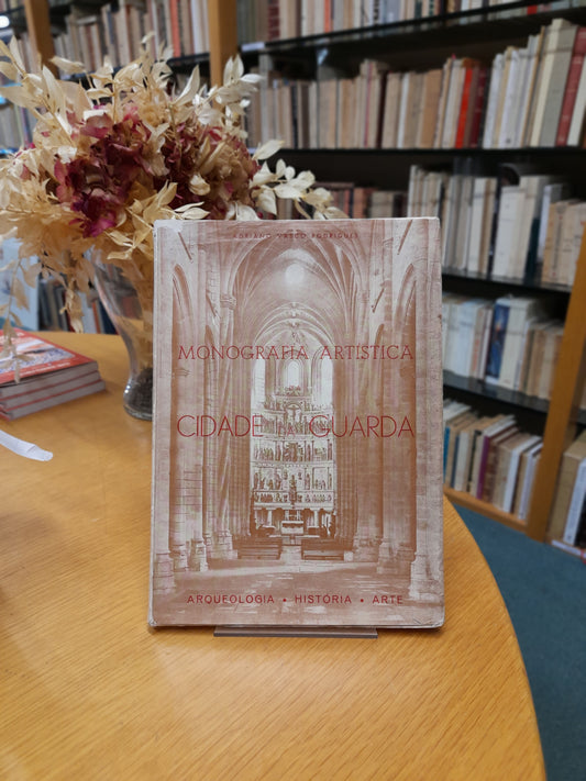 MONOGRAFIA ARTÍSTICA DA CIDADE DA GUARDA