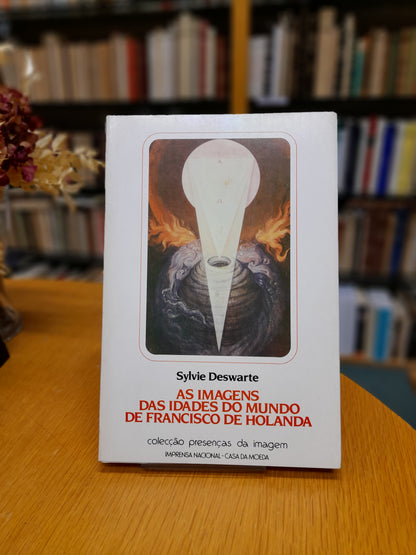 AS IMAGENS DAS IDADES DO MUNDO DE FRANCISCO DE HOLANDA