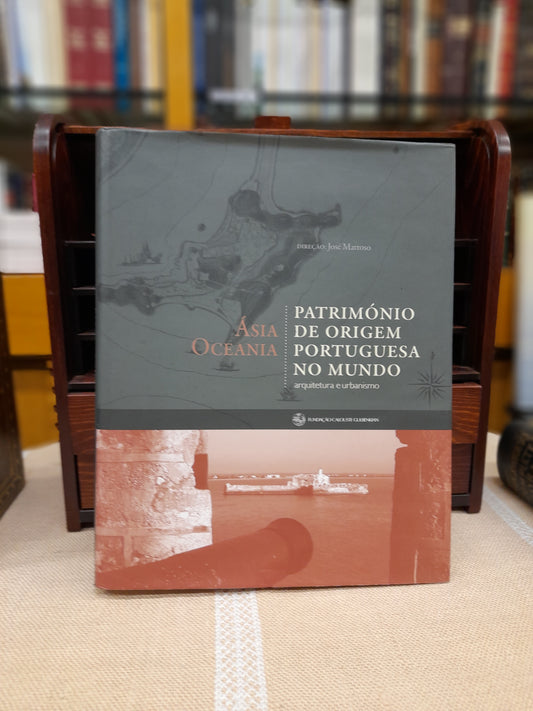 ÁSIA OCEANIA PATRIMÓNIO DE ORIGEM PORTUGUESA NO MUNDO