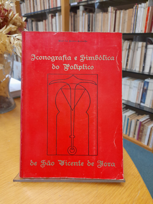 ICONOGRAFIA E SIMBÓLICA DO POLÍPTICO DE SÃO VICENTE DE FORA