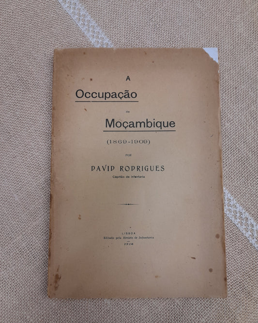 A OCCUPAÇÃO DE MOÇAMBIQUE (1869 -1909)
