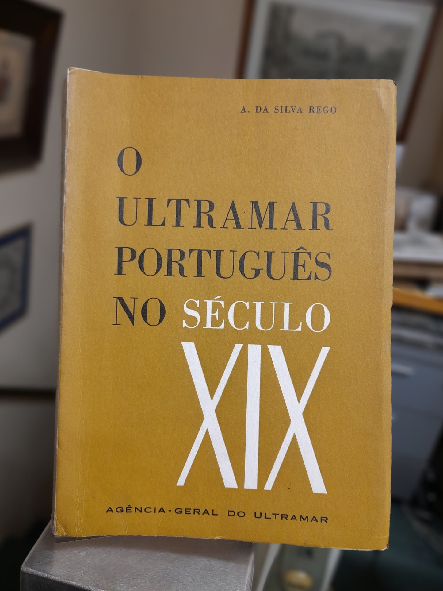 O ULTRAMAR PORTUGUÊS NO SÉCULO XIX (1834- 1910)