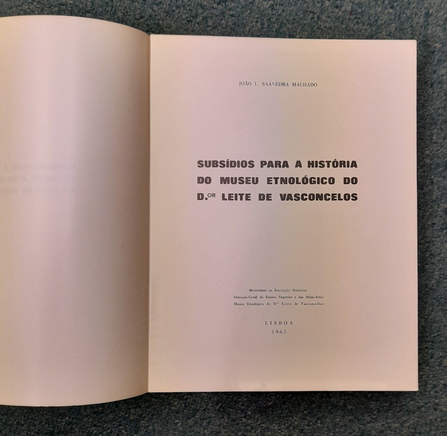 SUBSÍDIOS PARA A HISTÓRIA DO MUSEU ETNOLÓGICO DO D.OR LEITE DE VASCONCELOS