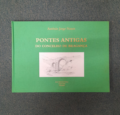 PONTES ANTIGAS DO CONCELHO DE BRAGANÇA