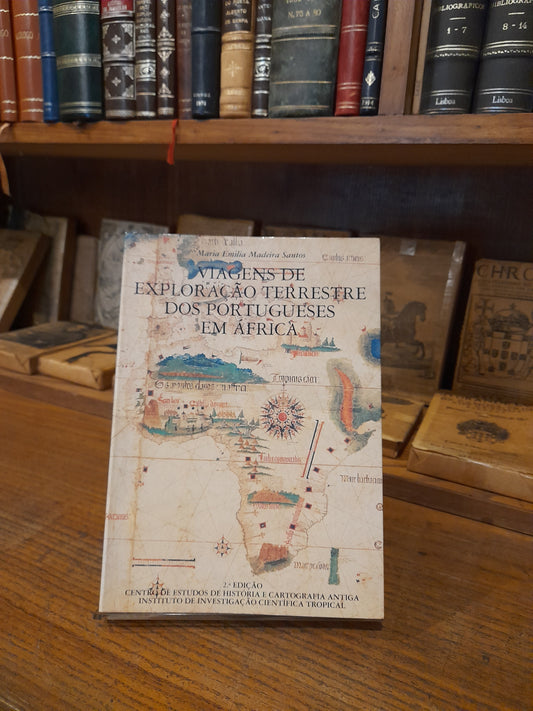 VIAGENS DE EXPLORAÇÃO TERRESTRE DOS PORTUGUESES EM ÁFRICA